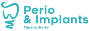 Perio and Implants Dental Clinic in Tijuana